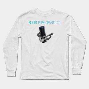 Alexa Play Despacito Long Sleeve T-Shirt